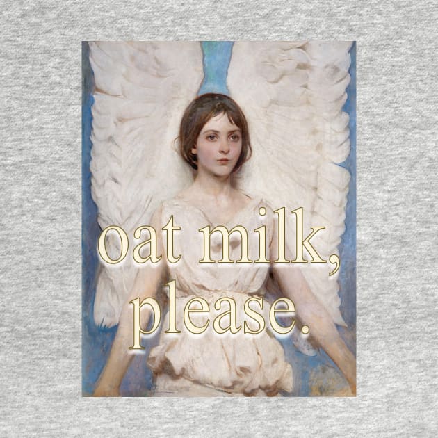 Oat Milk, Please. Angel by ellanely